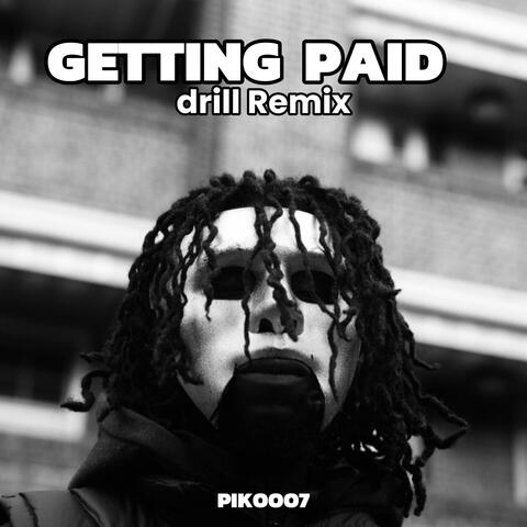 Getting Paid Drill Remiix