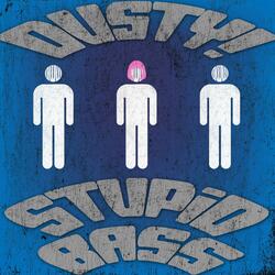 STUPiD BASS