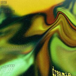 Dreamin' (feat. Vayda & 4pooch)