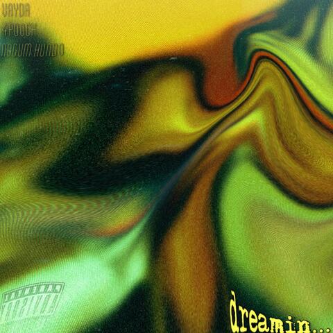Dreamin' (feat. Vayda & 4pooch)