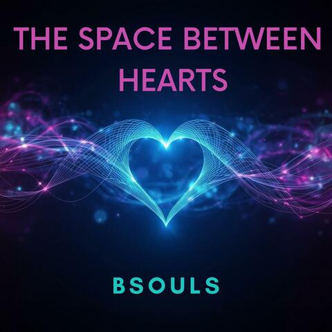 The Space Between Hearts