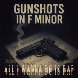 Gunshots in f minor