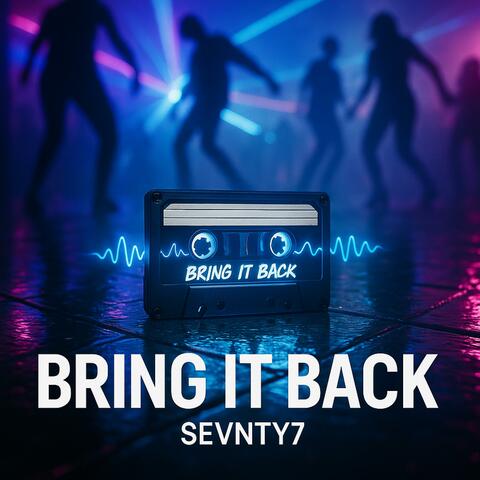 Bring It Back