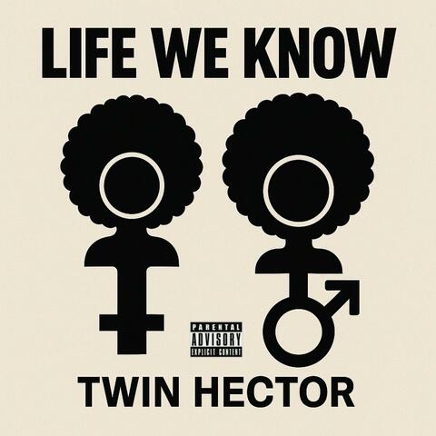 LIFE WE KNOW