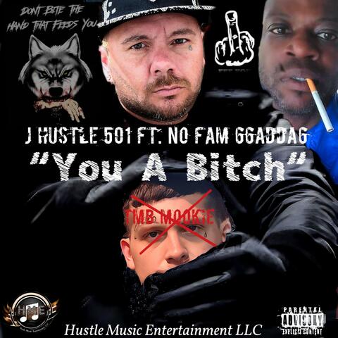 You A B×tch (feat. No Fam 66adda6)