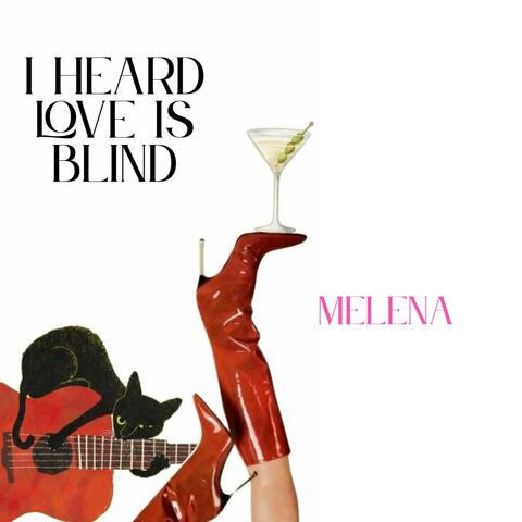 I Heard Love is Blind