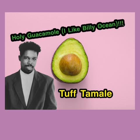 Holy Guacamole (I Like Billy Ocean)!!! (Radio Edit)
