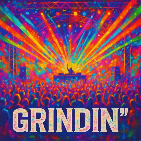 GRINDIN'