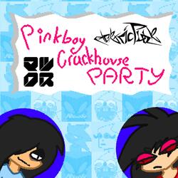 Pinkboycrackhouseparty (feat. MaxDubstep)