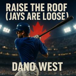 Raise The Roof Jays Are Loose