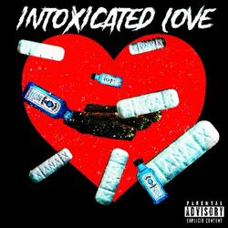 Intoxicated Love