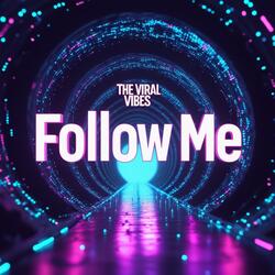 FOLLOW ME