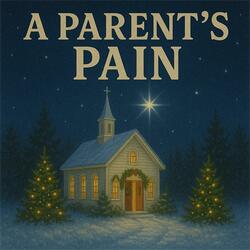A Parent's Pain