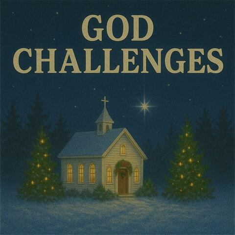 God Challenges