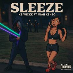 Sleeze (feat. Miah Kenzo)