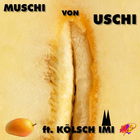 Muschi von Uschi (feat. Kölsch Imi)