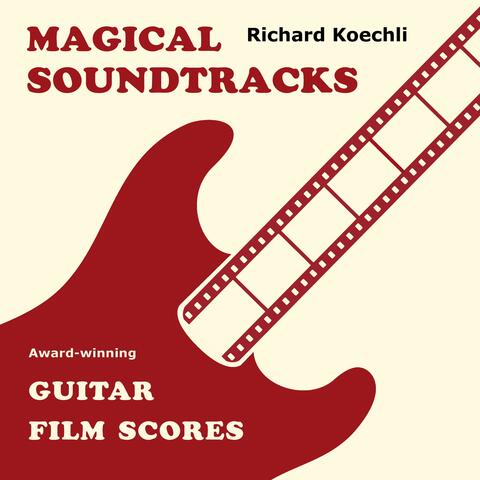 Magical Soundtracks – Award-winning Guitar Film Scores