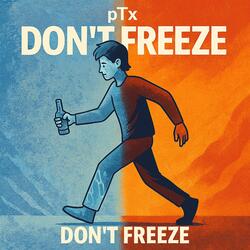 Don't freeze