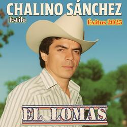 Chalino Sánchez (El Lomas) Estilo Chalino Sánchez