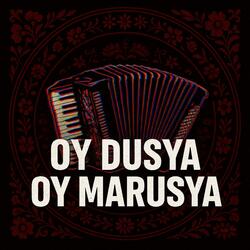 Oy dusya Oy marusya