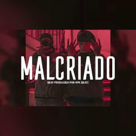 MALCRIADO (Base De Rap Underground)