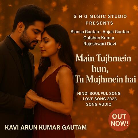 Main Tujhmein Hun, Tu Mujhmein Hai (New Hindi Romantic Song 2025 | Official Love Track | Feel the Love | Kavi AKG)