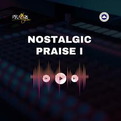 Nostalgic Praise 1