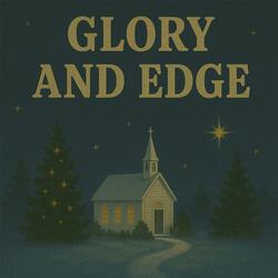 Glory and Edge