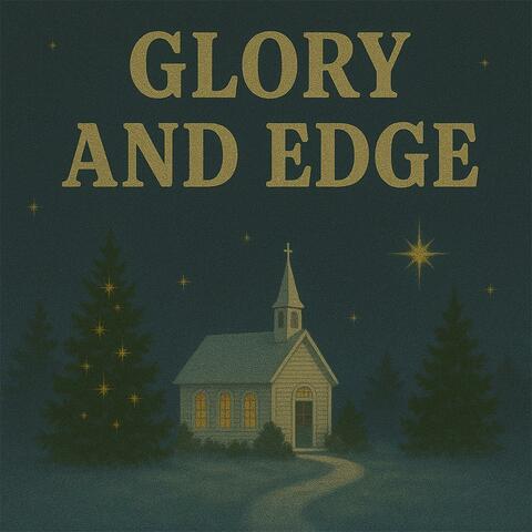 Glory and Edge