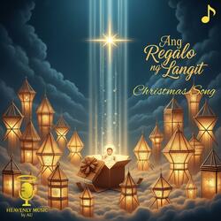 Ang Regalo ng Langit (Christmas Song)