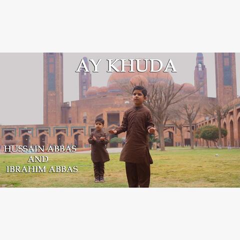 New Ramzan Kalam 2025 AY Khuda Hussain Abbas Ibrahim Abbas Hassan Badshah