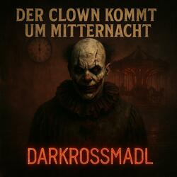 Der Clown kommt um Mitternacht