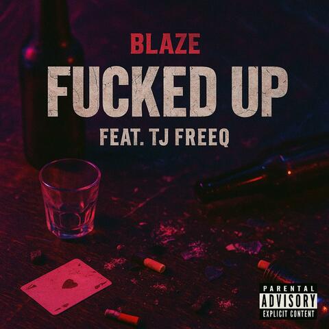 Fucked Up (feat. T.J. Freeq)