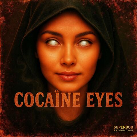COCAÏNE EYES