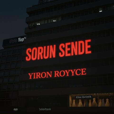 SORUN SENDE (feat. royyce)