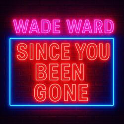 Since You Been Gone