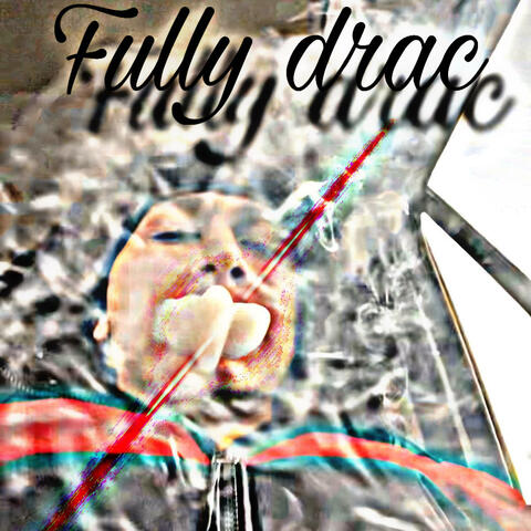 Fully drac (feat. Bornpaid kye)