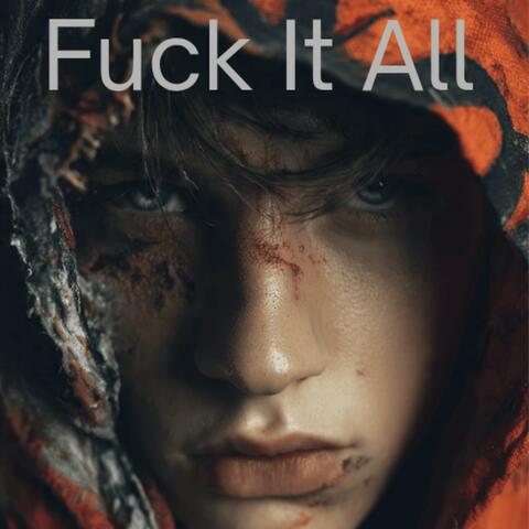 Fuck It All