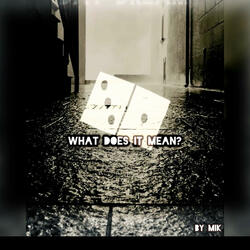 What Does It Mean?