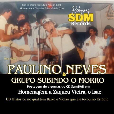 PAULINO NEVES & GRUPO SUBINDO O MORRO