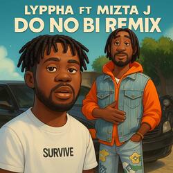 Do no bi (Remix ft Mizta J)