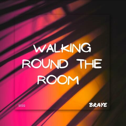Walking Round The Room