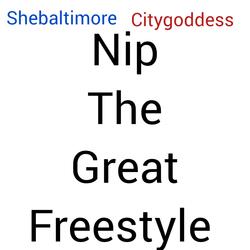 Nip da great freestyle