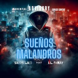 Sueños Malandros (feat. Lil Fanxy)