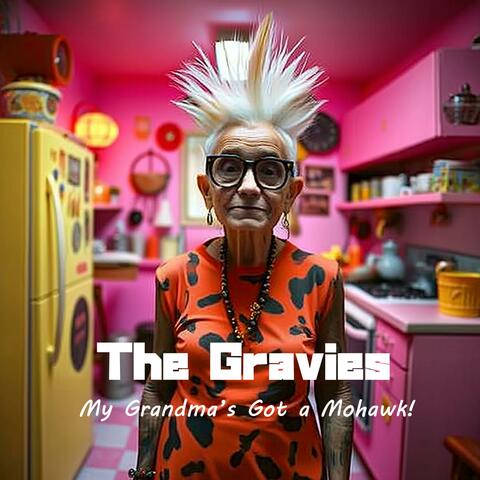 My Grandma’s Got a Mohawk!