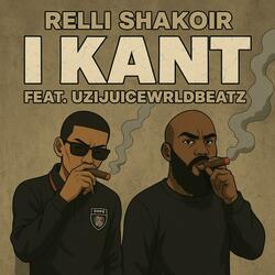I Kant (feat. UziJuiceWrld Beatz)