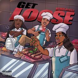 Get loose