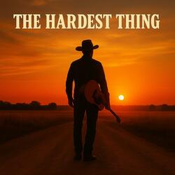 The Hardest Thing