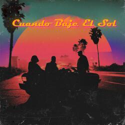 Cuando Baje El Sol