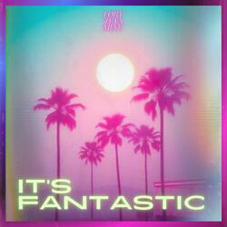 It's Fantastic